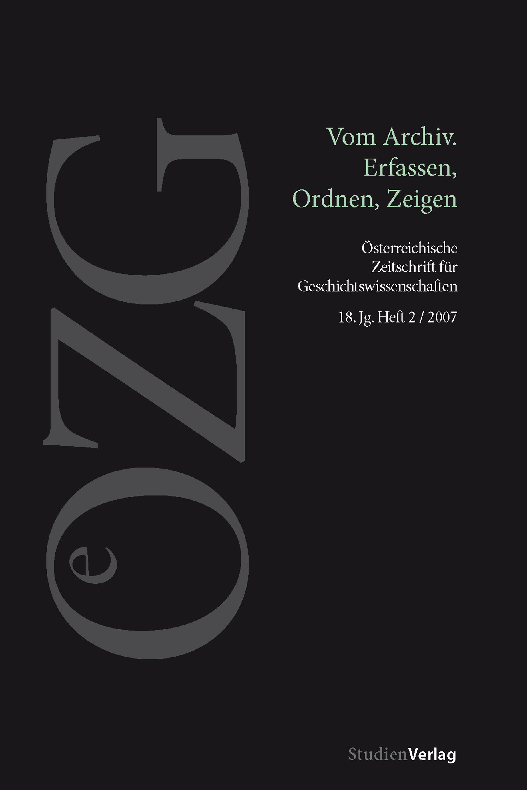 					Ansehen Bd. 18 Nr. 2 (2007): Vom Archiv. Erfassen, Ordnen, Zeigen
				