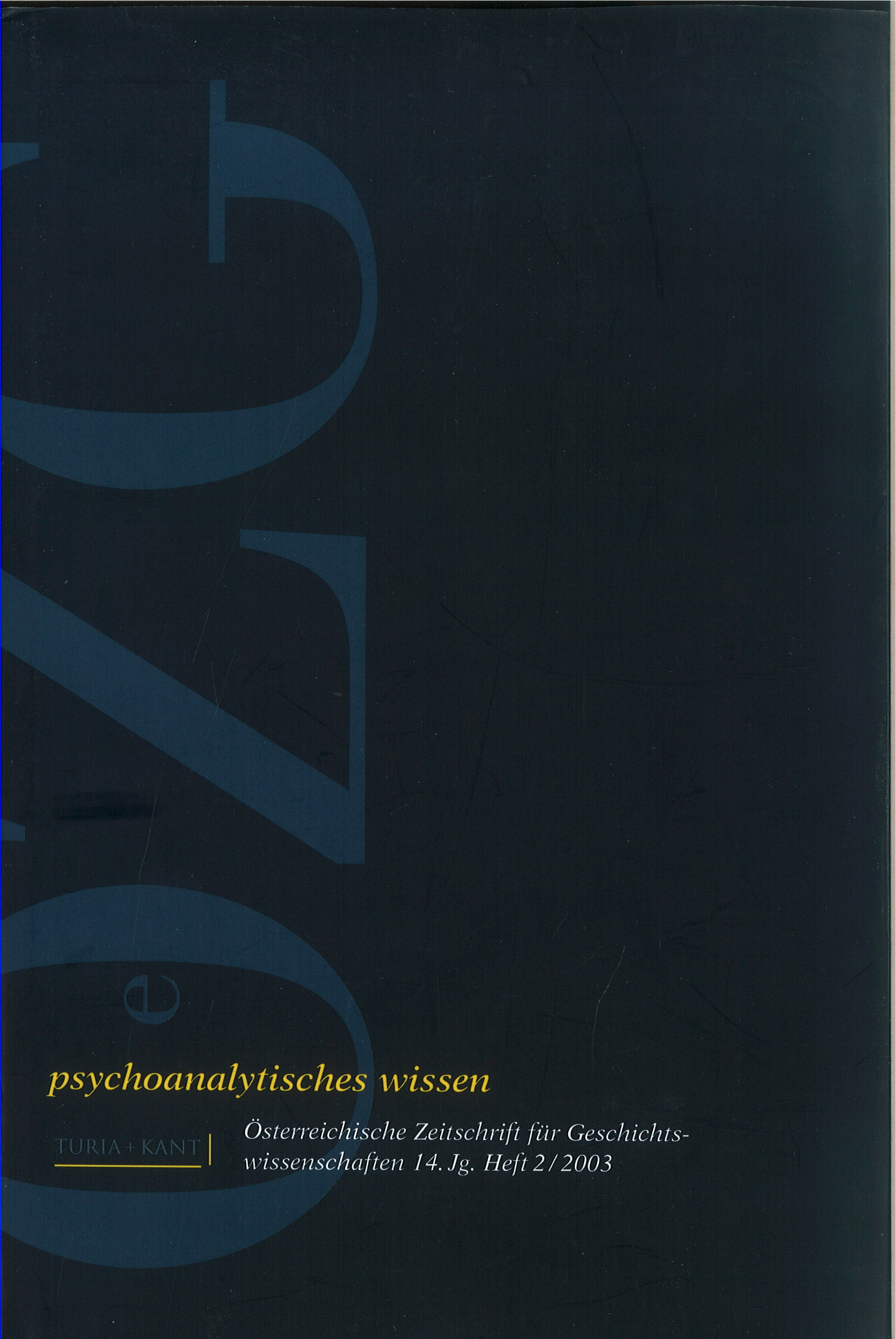 					Ansehen Bd. 14 Nr. 2 (2003): Psychoanalytisches Wissen
				