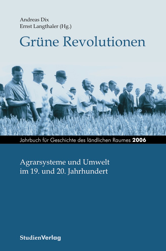 					Ansehen Bd. 3 (2006): Grüne Revolutionen. Agrarsysteme und Umwelt im 19. und 20. Jahrhundert
				