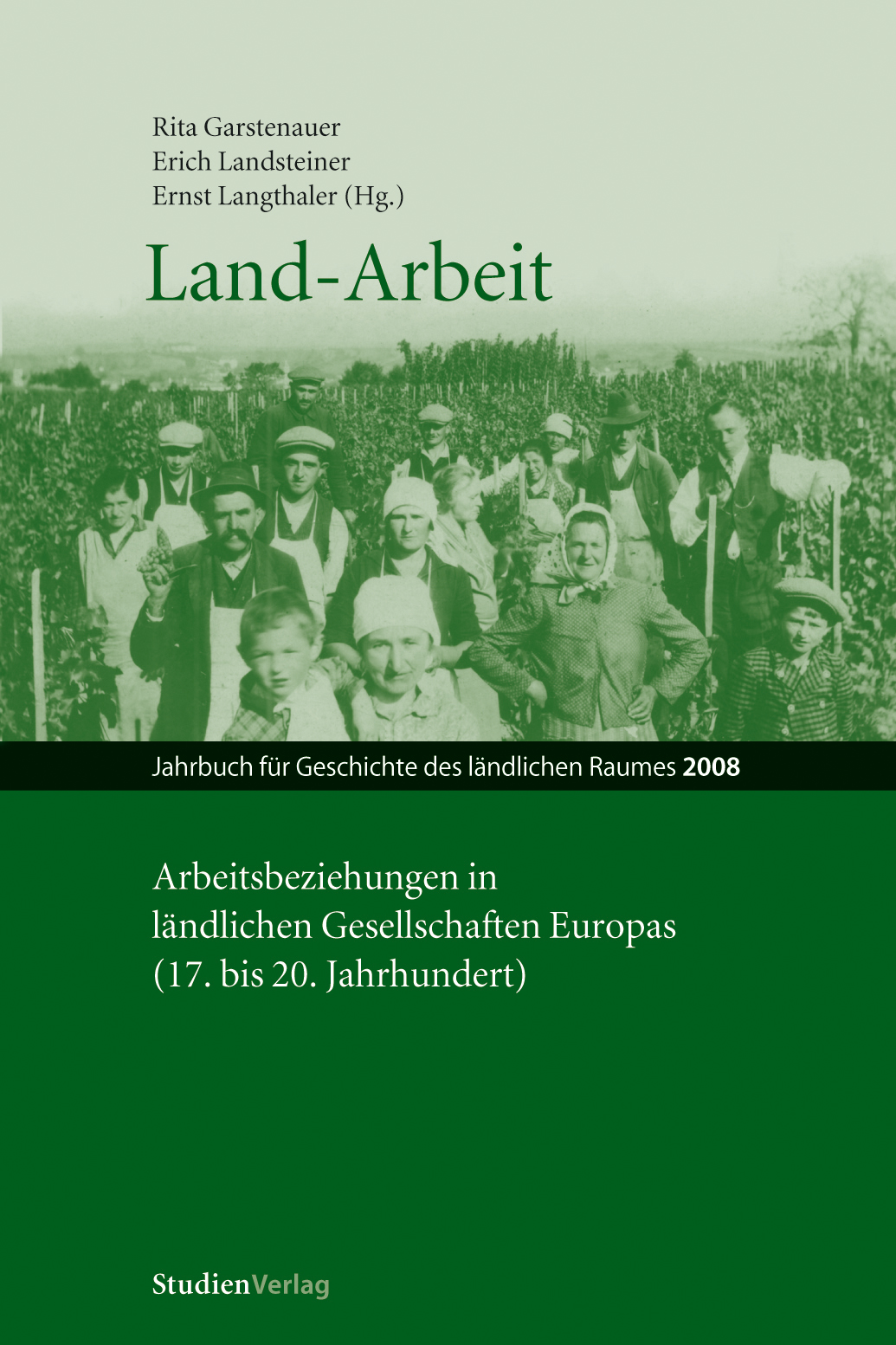 					Ansehen Bd. 5 (2008): Land-Arbeit. Arbeitsbeziehungen in ländlichen Gesellschaften Europas (17. bis 20. Jahrhundert)
				