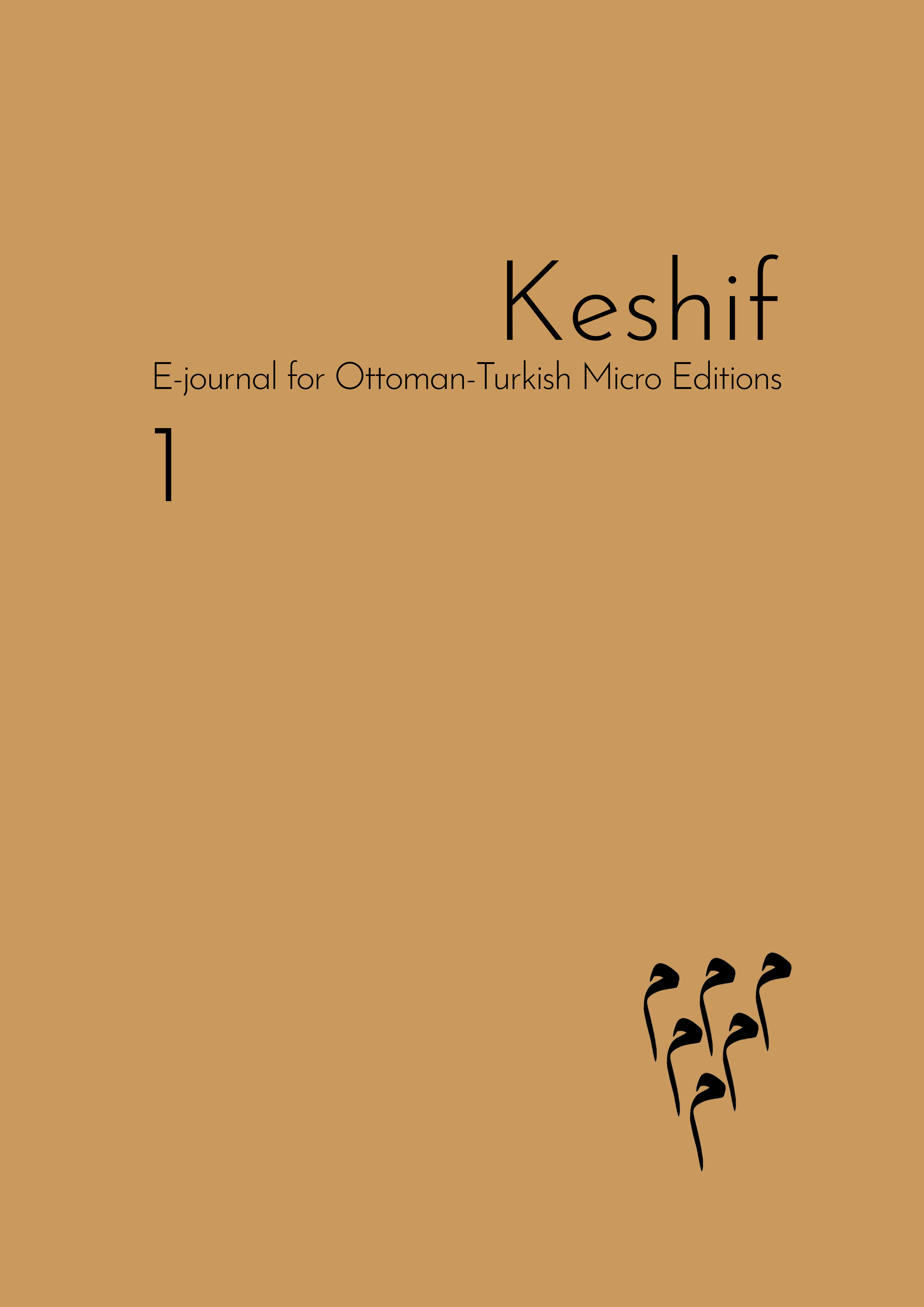 					View Vol. 1 No. 1 (2023): Keshif: E-Journal for Ottoman-Turkish Micro Editions
				