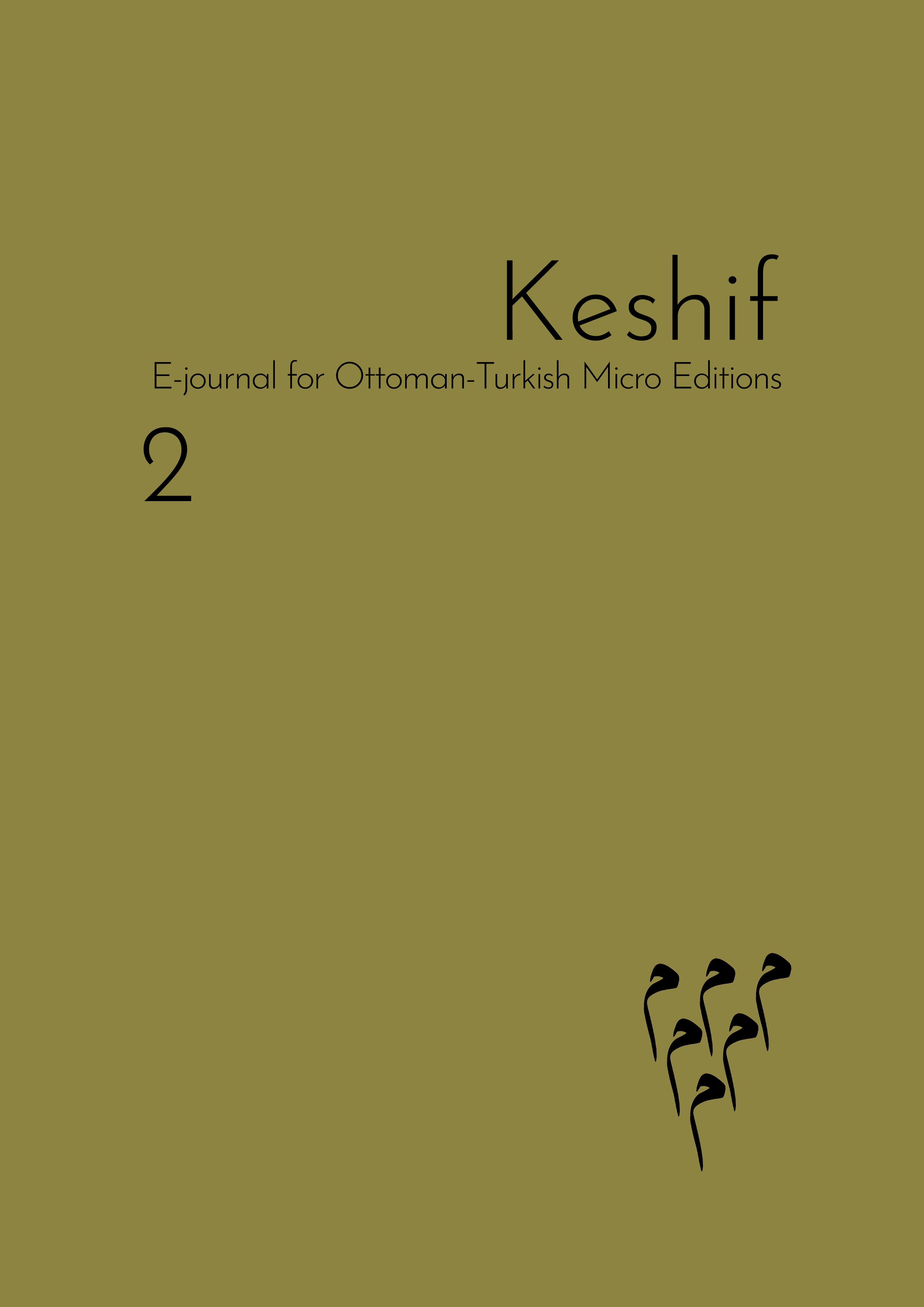 					View Vol. 1 No. 2 (2023): Keshif: E-Journal for Ottoman-Turkish Micro Editions
				